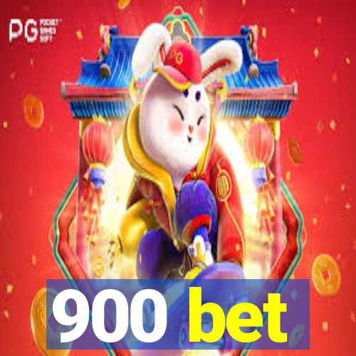 900 bet